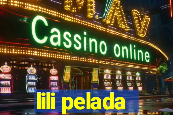 lili pelada
